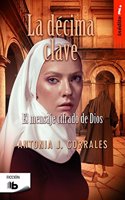 La decima clave: El mensaje cifrado de Dios