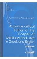 Source Critical Edition of the Gospels of Matthew and Luke in Greek and English
