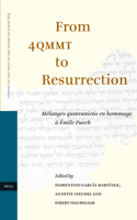 From 4qmmt to Resurrection