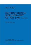 Intl Bibliography Of Air Law Main Work 1900-1971