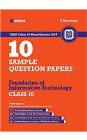 10 Sample Question Papers Foundation of Information Technology for Class 10 CBSE