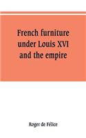 French furniture under Louis XVI and the empire