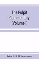 pulpit commentary (Volume I)