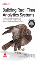 Building Real-Time Analytics Systems: From Events to Insights with Apache Kafka and Apache Pinot (Grayscale Indian Edition)