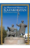 An Illustrated History of Kazakhstan