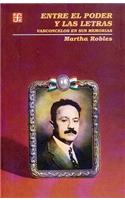 Entre el Poder y las Letras: Vasconcelos en Sus Memorias(Vida y Pensamiento de Mexico)
