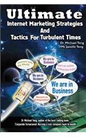 Ultimate Internet Marketing Strategies And Tactics For Turbulent Times