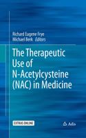 Therapeutic Use of N-Acetylcysteine (Nac) in Medicine