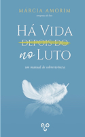 Há Vida no Luto
