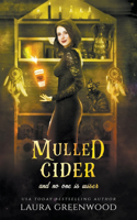 Mulled Cider And No One Is Wiser: (5 Cauldron Coffee Shop)