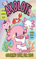 Axolotl Coloring Book for Kids