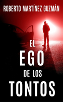 El Ego de Los Tontos