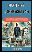 Mastering Commercial Law