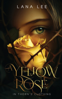 Yellow Rose In Thorn's Clothing