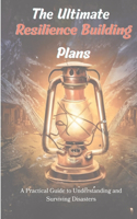 Ultimate Resilience Building Plans