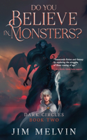 Do You Believe in Monsters? Book 2
