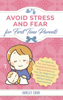 Avoid Stress and Fear for First Time Parents