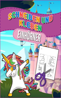 Schneiden und kleben Einhörner: Aktivitäts- und Bastelbuch für Kinder im Kindergarten zu Hause Einhorn-Schneidebuch ab 4 Jahren
