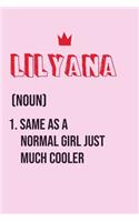 Lilyana Same as a normal girl just much cooler