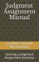 Judgment Assignment Manual: Starting a Judgment Assignment busines