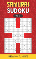 SAMURAI SUDOKU Vol. 12: Collection of 100 different SAMURAI SUDOKUS for Adults and for All who Want to Increase Memory, Neurons, Logic and Keep the Mind Sharp Having Fun(12 Samurai Sudoku)