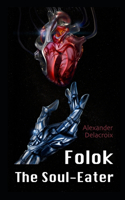 Folok. The Soul-Eater: (1 Weilis Belt Stories)