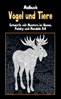 Vögel und Tiere - Malbuch - Entwürfe mit Mustern im Henna, Paisley und Mandala Stil