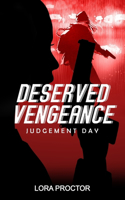 Deserved Vengeance: Judgement Day