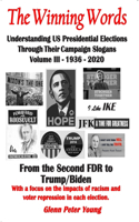 The Winning Words - Understanding U, S, Presidential Elections Through Their Campaign Slogans