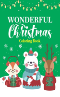 Wonderful Christmas Coloring Book: Fun and Easy Coloring Pages For Toddlers and Beginners, Christmas-Themed Sheets with Tracing Activities