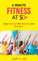 6 Minute Fitness at 50+
