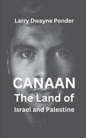 Canaan - The Land of Israel and Palestine