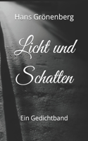 Licht und Schatten: Ein Gedichtband