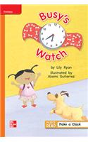 Reading Wonders Leveled Reader Busy's Watch: Approaching Unit 3 Week 1 Grade 1: (Elementary Core Reading)