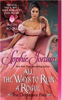 All the Ways to Ruin a Rogue: The Debutante Files(The Debutante Files)