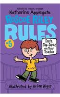 Roscoe Riley Rules #5: Don't Tap-Dance on Your Teacher