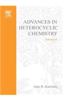 Advances in Heterocyclic Chemistry: (65 Advances in Heterocyclic Chemistry)