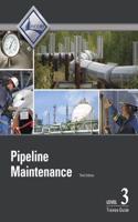 Pipeline Maintenance Level 3 Trainee Guide