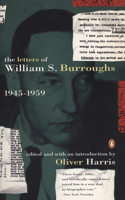 Letters of William S. Burroughs: Volume I: 1945-1959