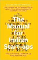 The Manual for Indian Start-ups: Tools to Start and Scale-up Your New Venture