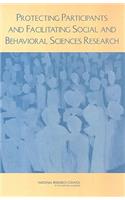 Protecting Participants and Facilitating Social and Behavioral Sciences Research