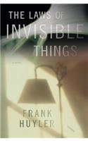 Laws of Invisible Things