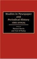 Studies in Newspaper and Periodical History