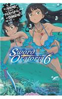 Is It Wrong to Try to Pick Up Girls in a Dungeon? On the Side: Sword Oratoria, Vol. 6 (light novel): Volume 6