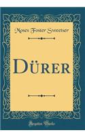 Dürer (Classic Reprint)