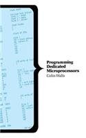 Programming Dedicated Microprocessors