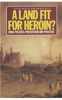 A Land Fit for Heroin?