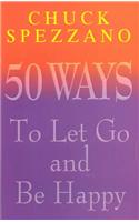 50 Ways to Let Go and Be Happy