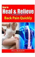 How to Heal & Relieve Back Pain Quickly