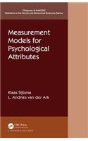 Measurement Models for Psychological Attributes: Classical Test Theory, Factor Analysis, Item Response Theory, and Latent Class Models